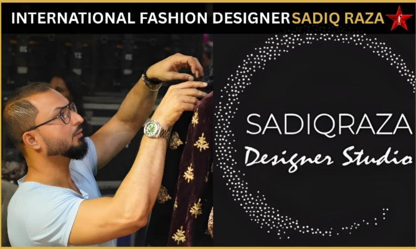 Sadiq Raza International Fashion Designer